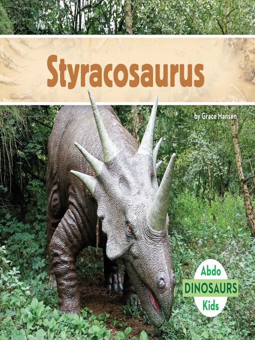 Title details for Styracosaurus by Grace Hansen - Available